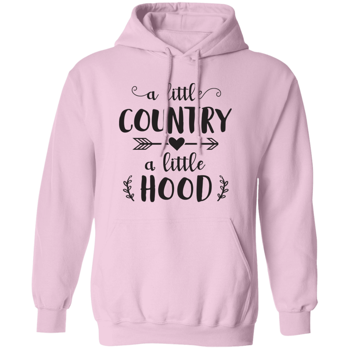 A Little Country A Little Hood Pullover Hoodie