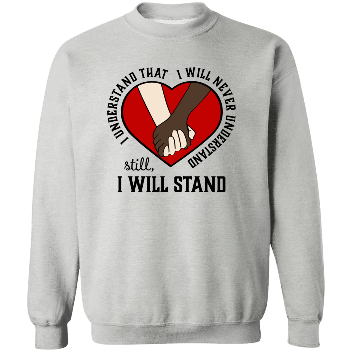 I Understand I Will Never Understand Crewneck Pullover Sweatshirt