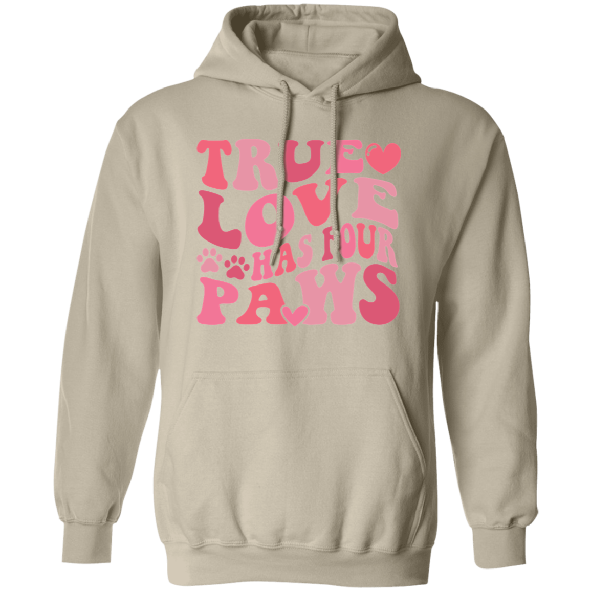 True Love Has Four Paws Pullover Hoodie