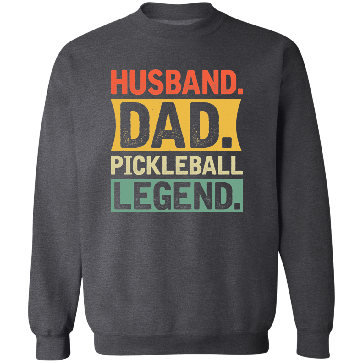 Husband Dad Pickleball Legend Crewneck Pullover Sweatshirt