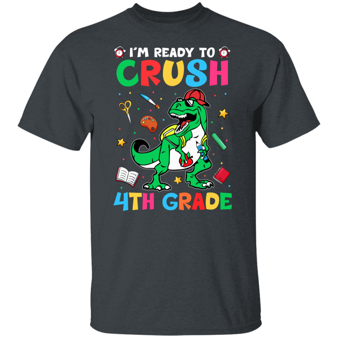I'm Ready To Crush 4th Grade Dinosaur T-Shirt