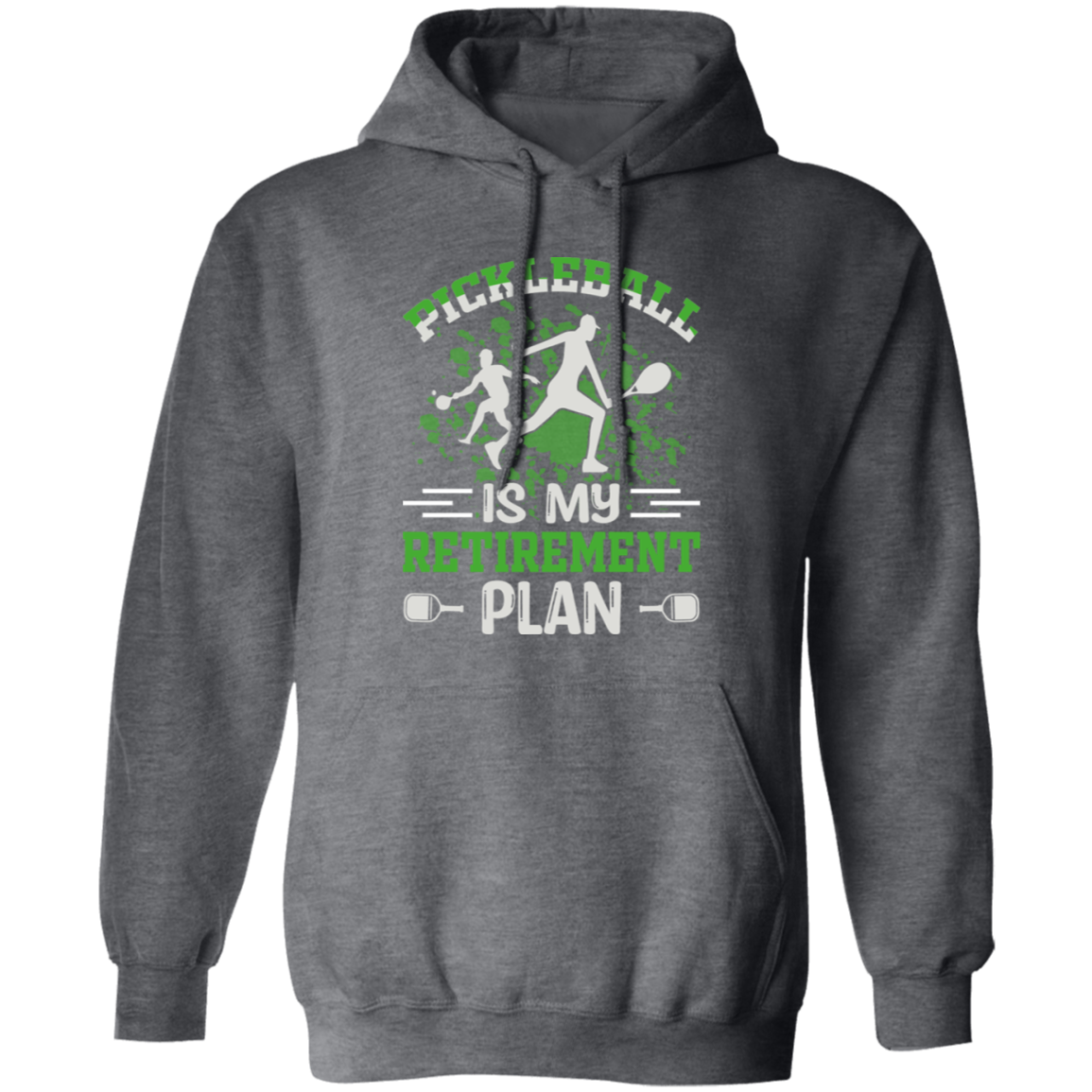 Pickleball is My Retirement Plan Pullover Hoodie