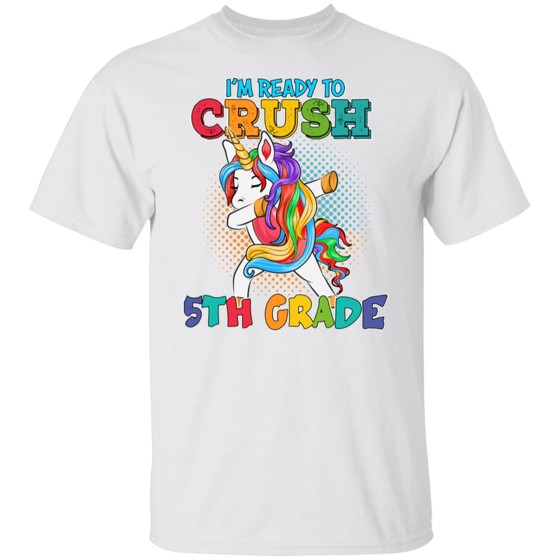 I'm ready to Crush 5th Grade Unisex Adult T-Shirt