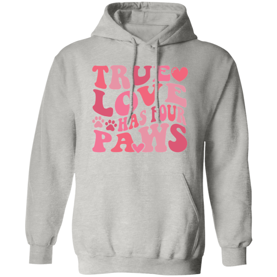 True Love Has Four Paws Pullover Hoodie