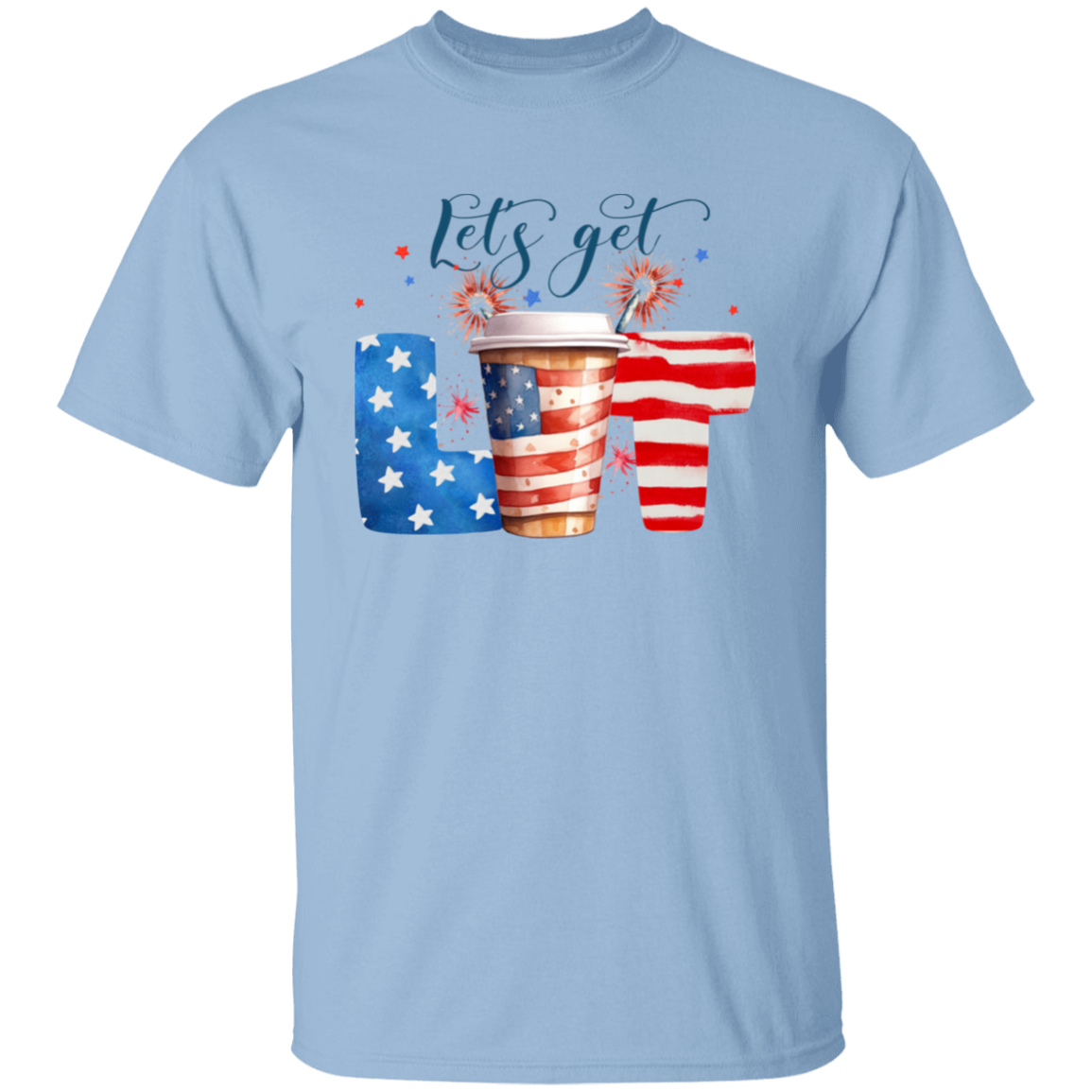 Let's Get Lit 4th of July T-Shirt