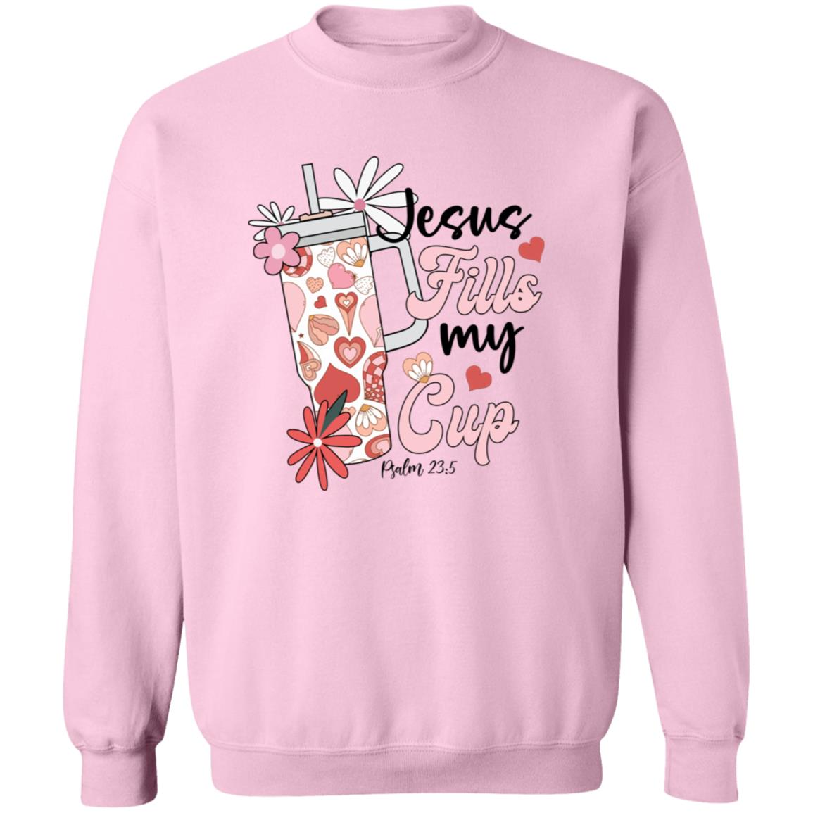 Jesus Fills My Cup Crewneck Pullover Sweatshirt