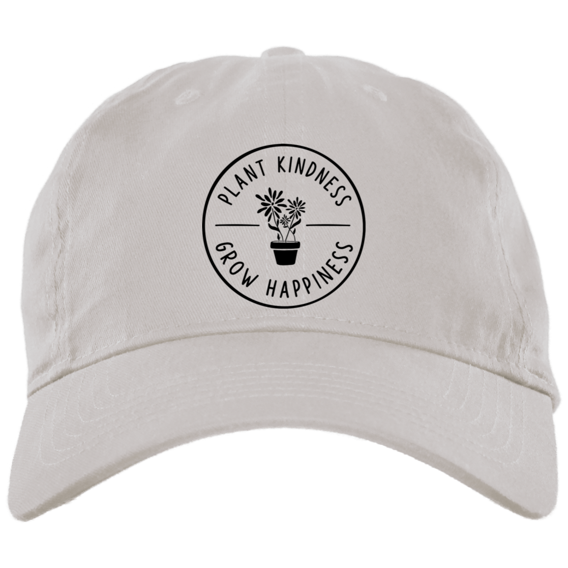 Plant Kindness Grow Happiness Embroidered Brushed Twill Unstructured Dad Cap