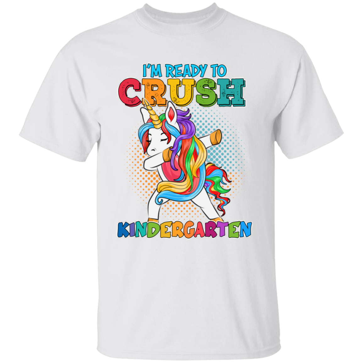 I'm Ready to Crush Kindergarten Unicorn T-Shirt