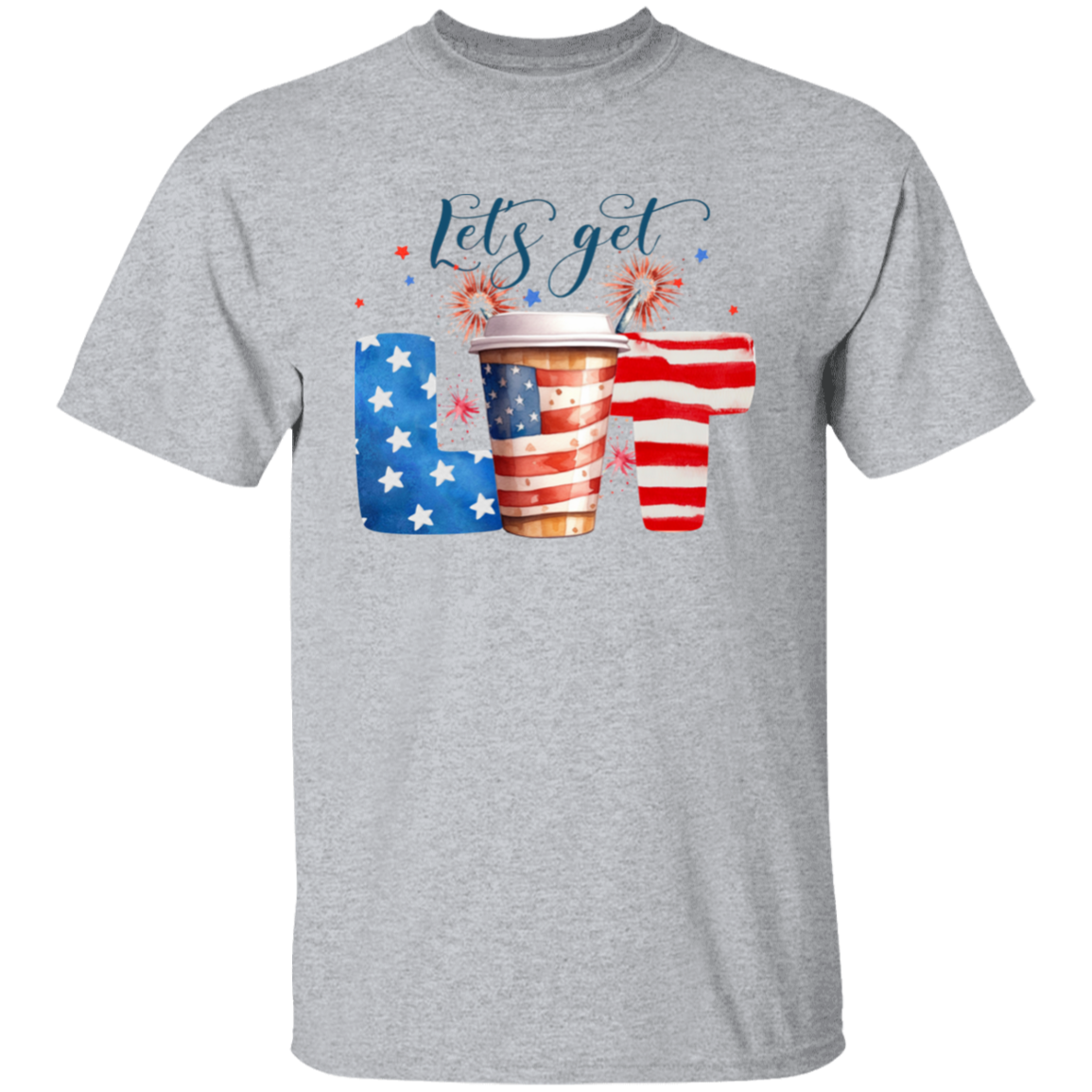 Let's Get Lit 4th of July T-Shirt
