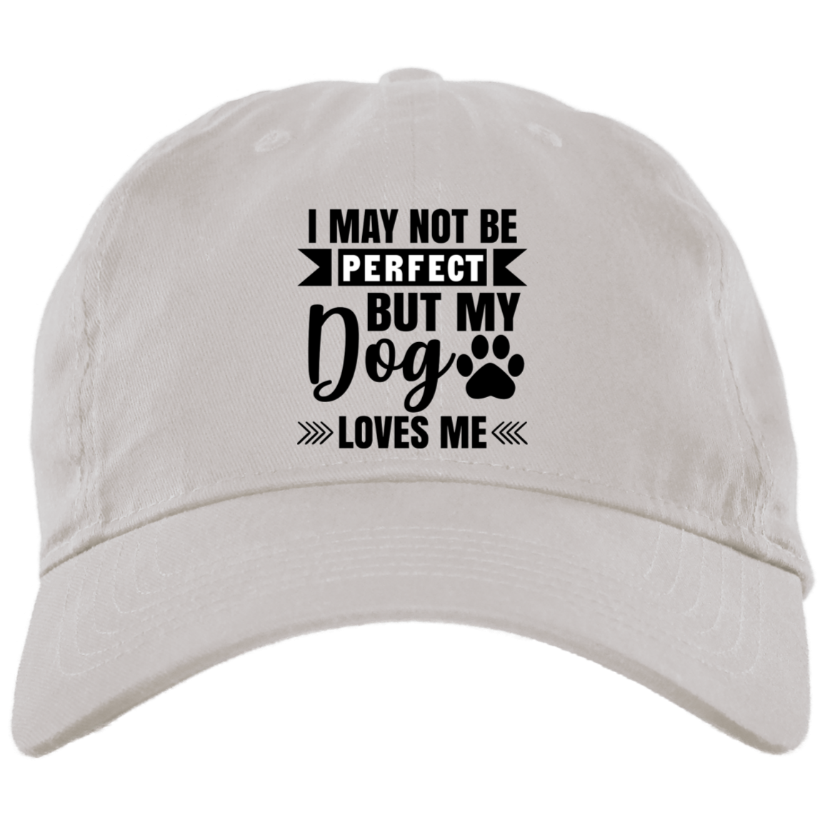 I May Not Be Perfect But My Dogs Love Me Embroidered Brushed Twill Unstructured Dad Cap