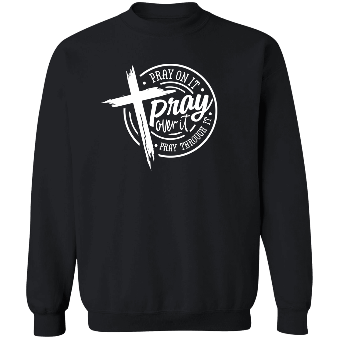 Pray On It Crewneck Pullover Sweatshirt