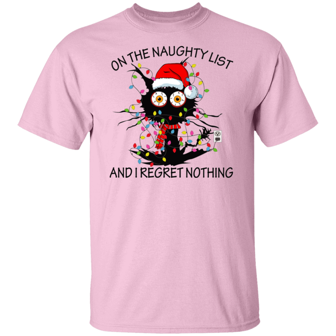 On The Naughty List And I Regret Nothing T-Shirt