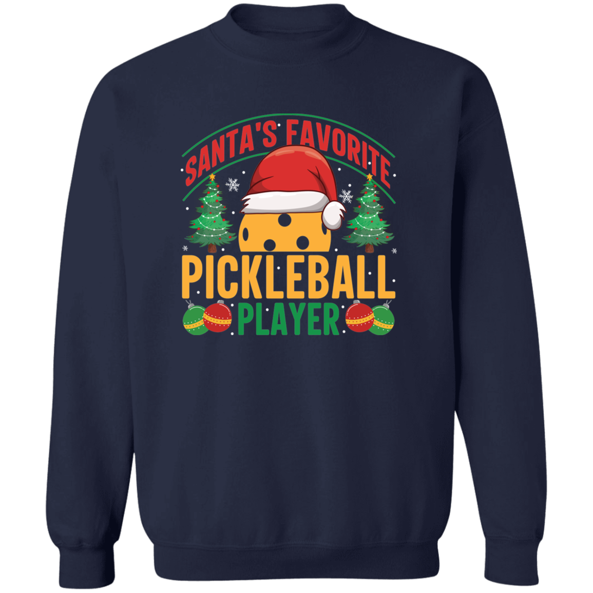 Santa's Favorite Pickleball Player Crewneck Pullover Sweatshirt