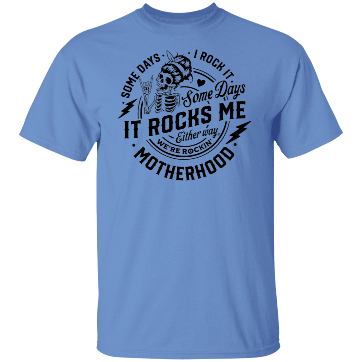 Some Days I Rock Motherhood Somedays It Rocks Me T-Shirt