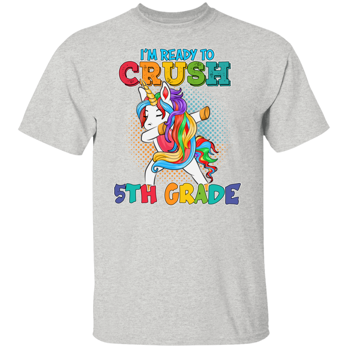 I'm ready to Crush 5th Grade Unisex Adult T-Shirt