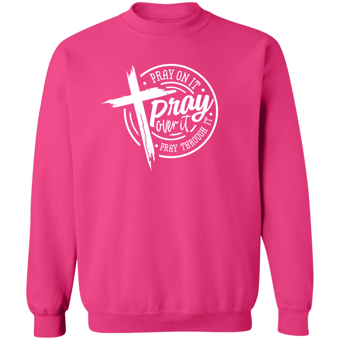 Pray On It Crewneck Pullover Sweatshirt