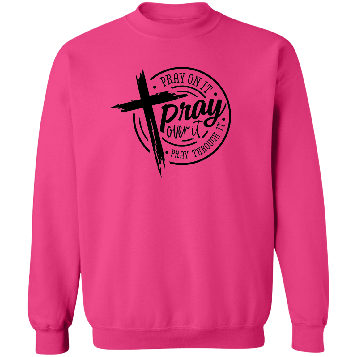Pray On It Crewneck Pullover Sweatshirt