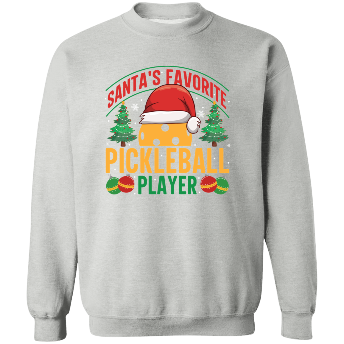 Santa's Favorite Pickleball Player Crewneck Pullover Sweatshirt