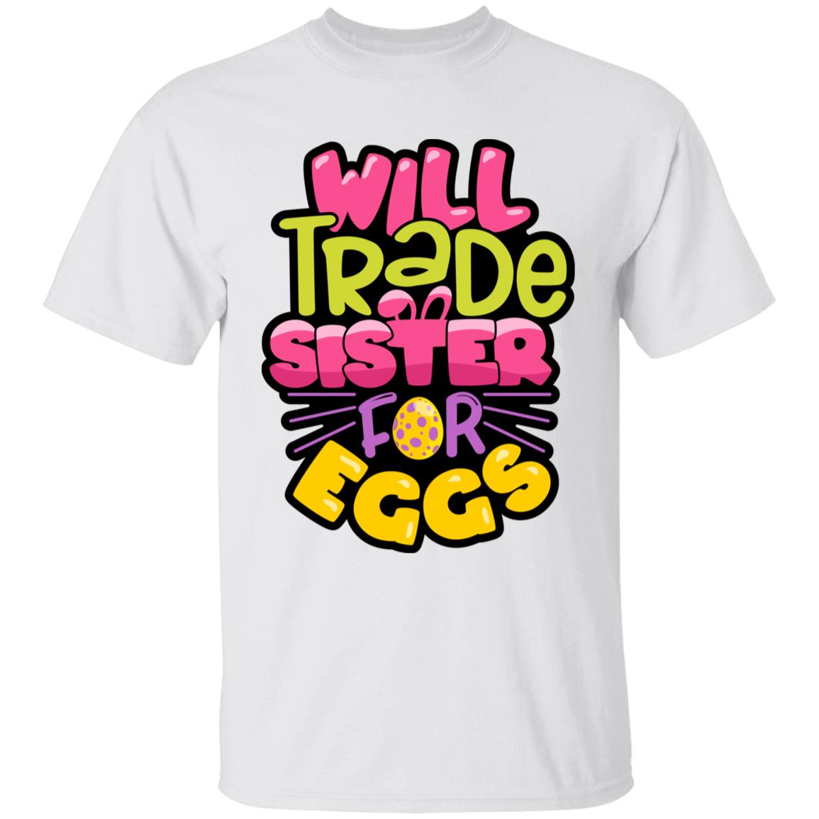 Will Trade Sister for Eggs Youth 5.3 oz 100% Cotton T-Shirt