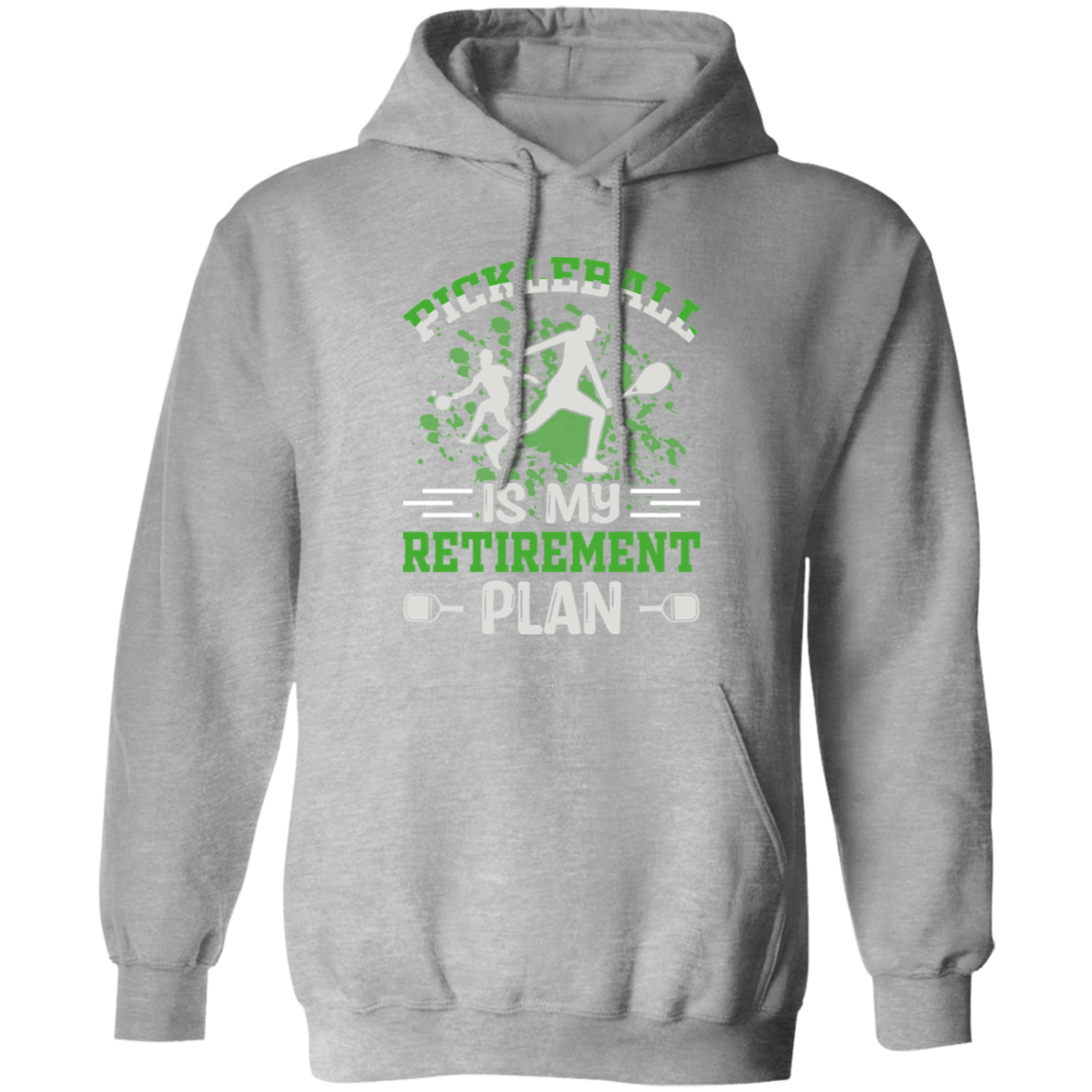 Pickleball is My Retirement Plan Pullover Hoodie