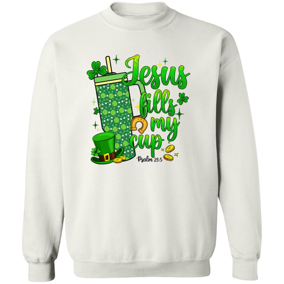Jesus Fills My Cup St. Patrick's Day Crewneck Pullover Sweatshirt