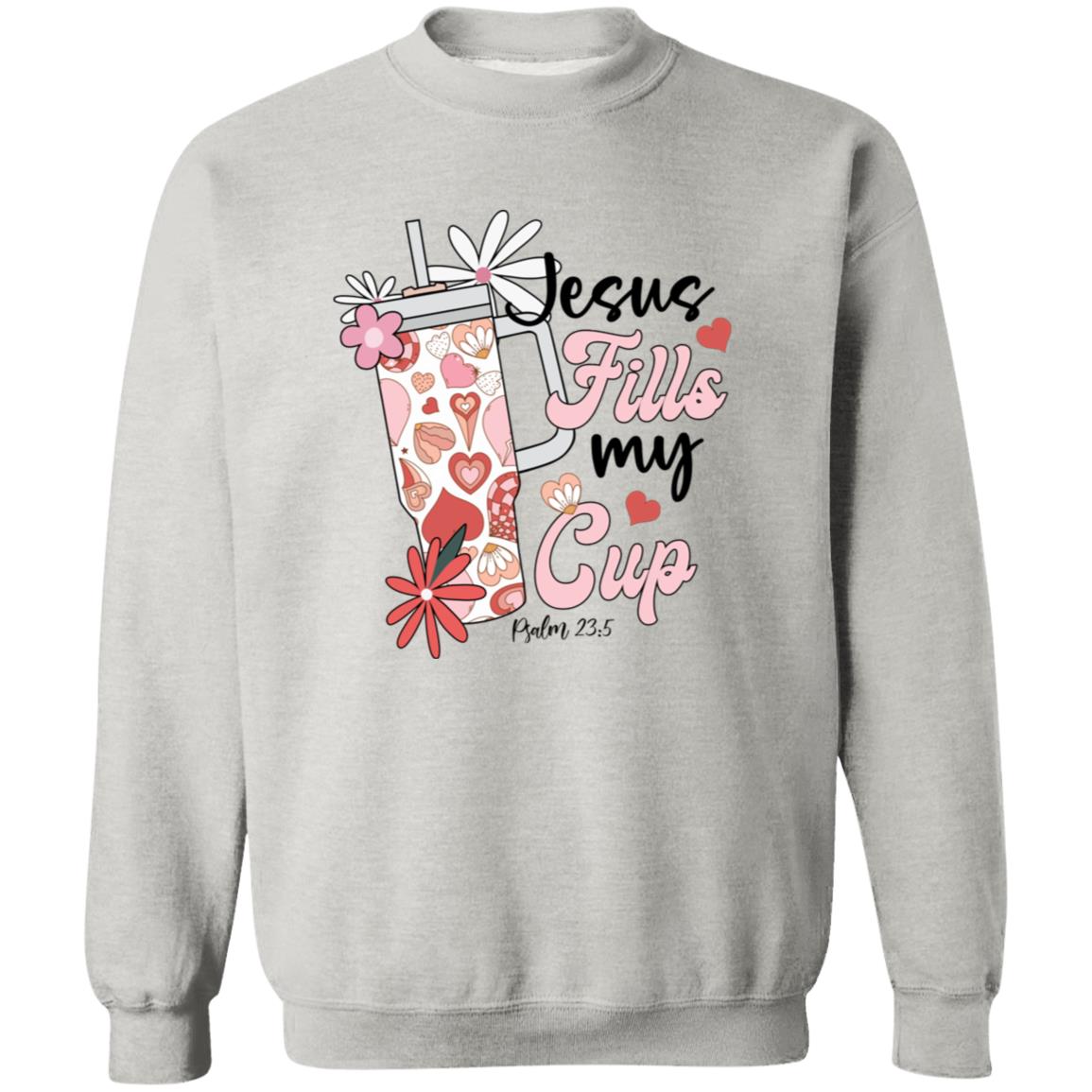 Jesus Fills My Cup Crewneck Pullover Sweatshirt