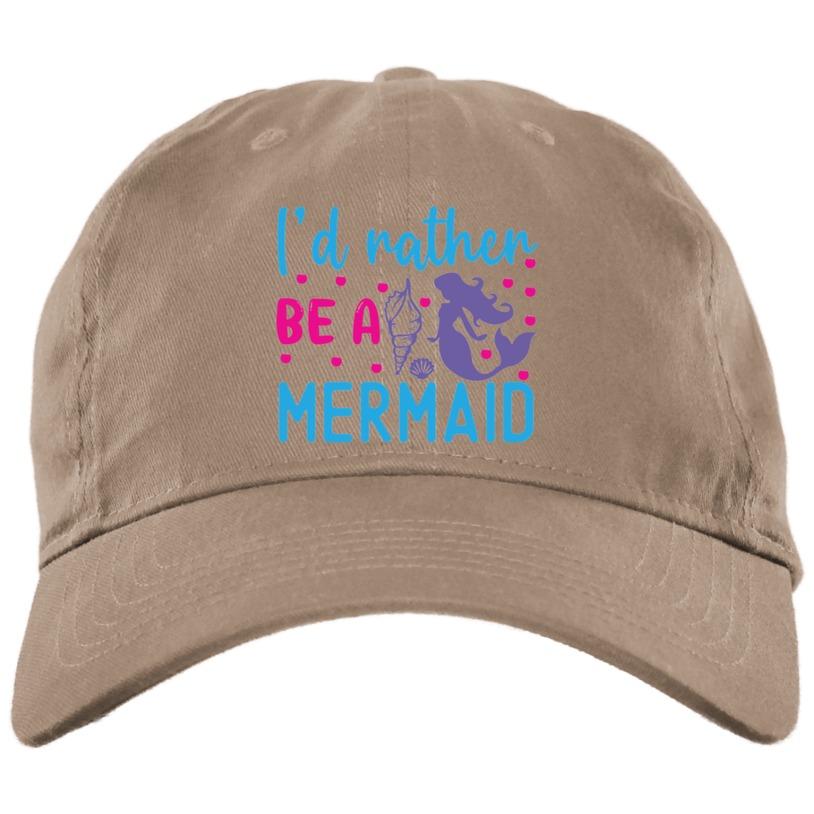 I'd Rather Be A Mermaid Embroidered Brushed Twill Unstructured Dad Cap