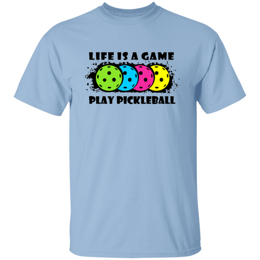 Life Is A Game Play Pickleball T-Shirt
