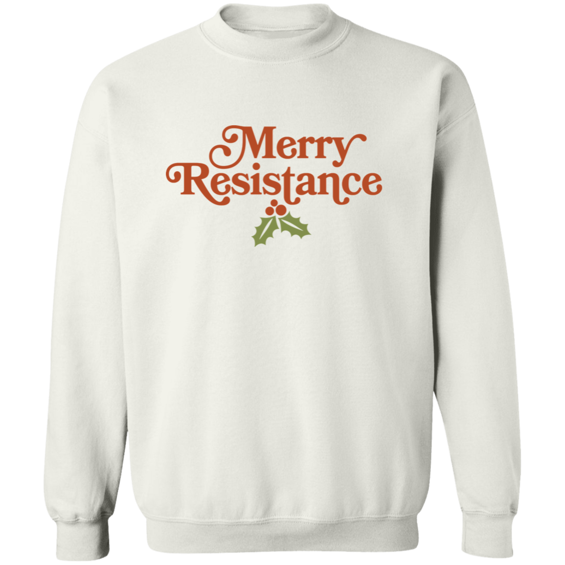 Merry Resistance Crewneck Pullover Sweatshirt