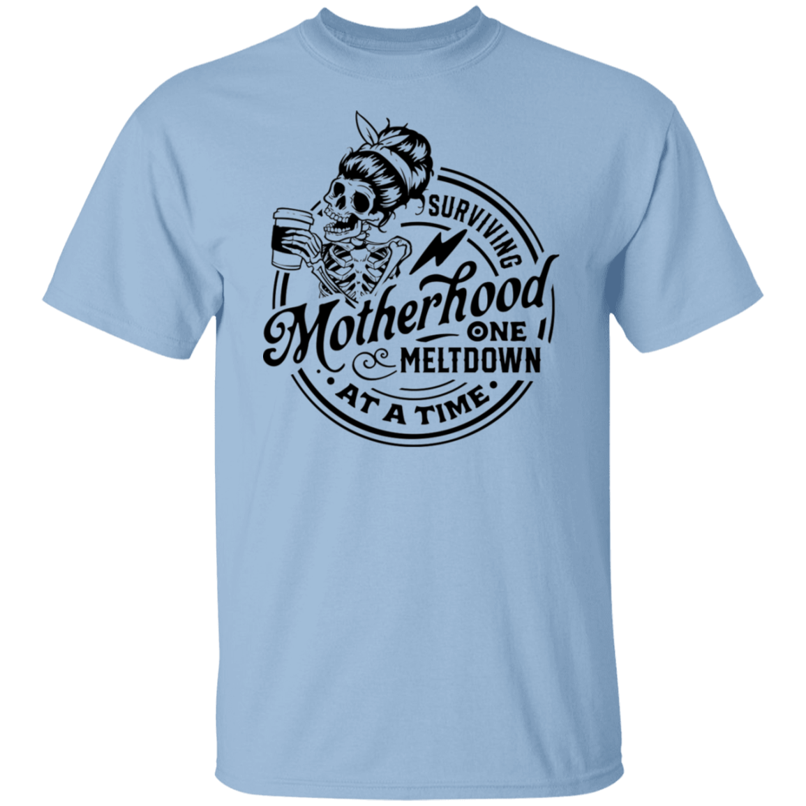 Surviving Motherhood One Meltdown At A Time T-Shirt
