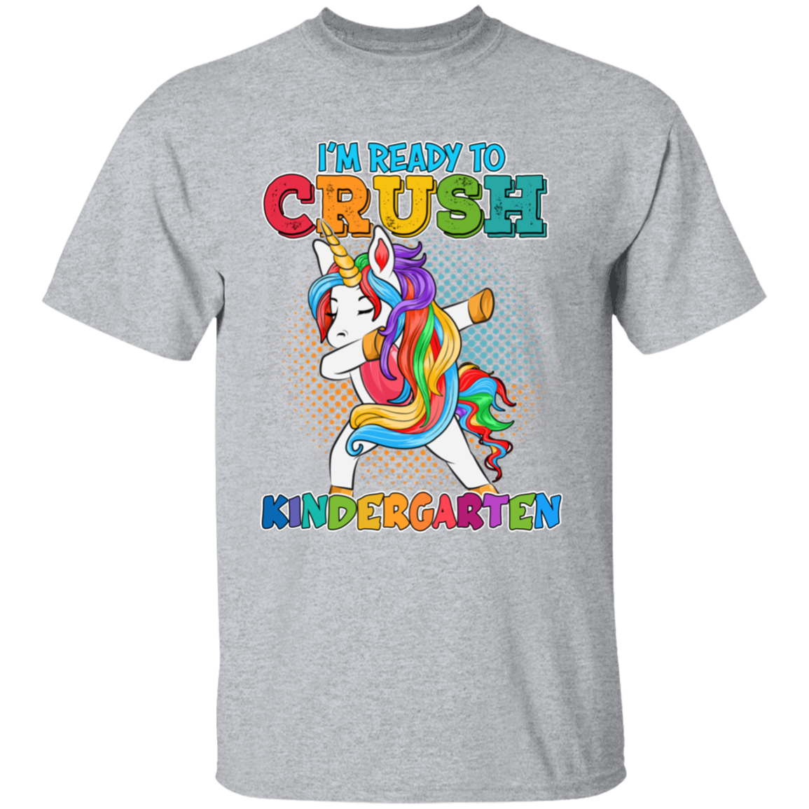 I'm Ready to Crush Kindergarten Unicorn T-Shirt