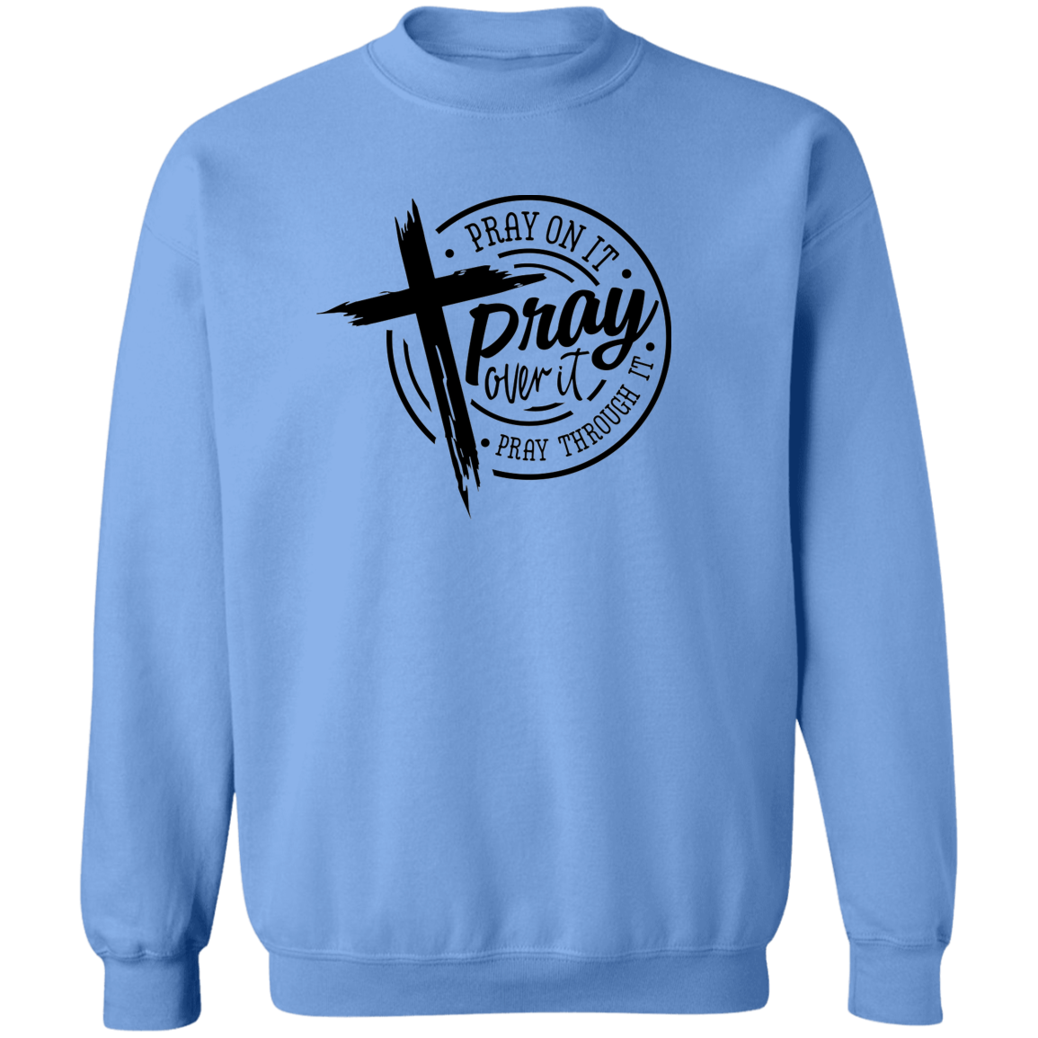 Pray On It Crewneck Pullover Sweatshirt