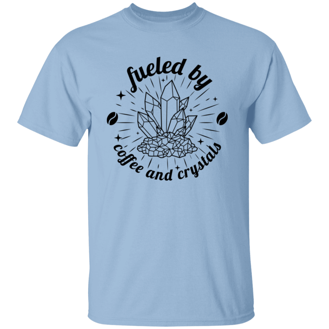 Fueled by Coffee and Crystals T-Shirt