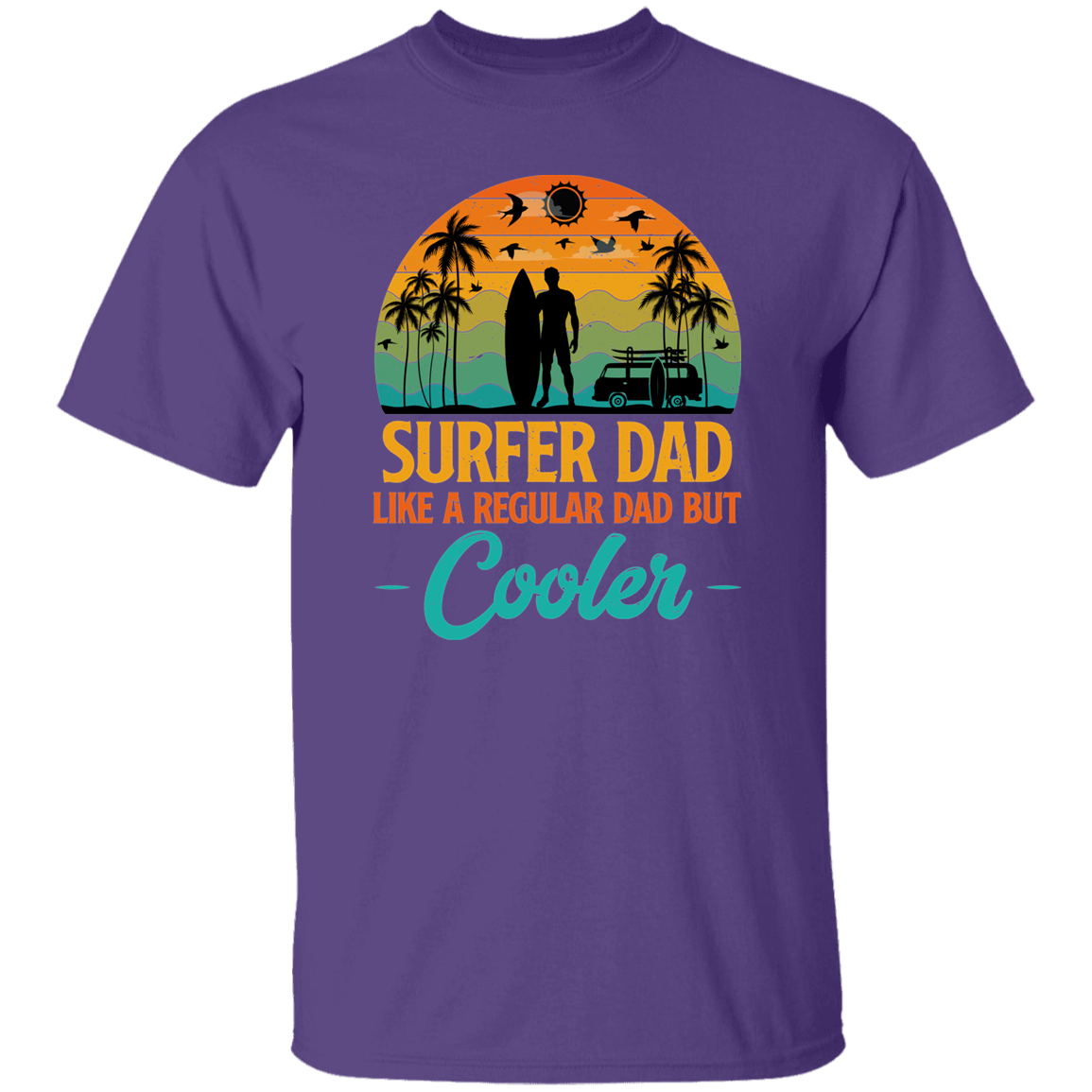 Surfer Dad Only Cooler Shirt - G500 5.3 oz. T-Shirt