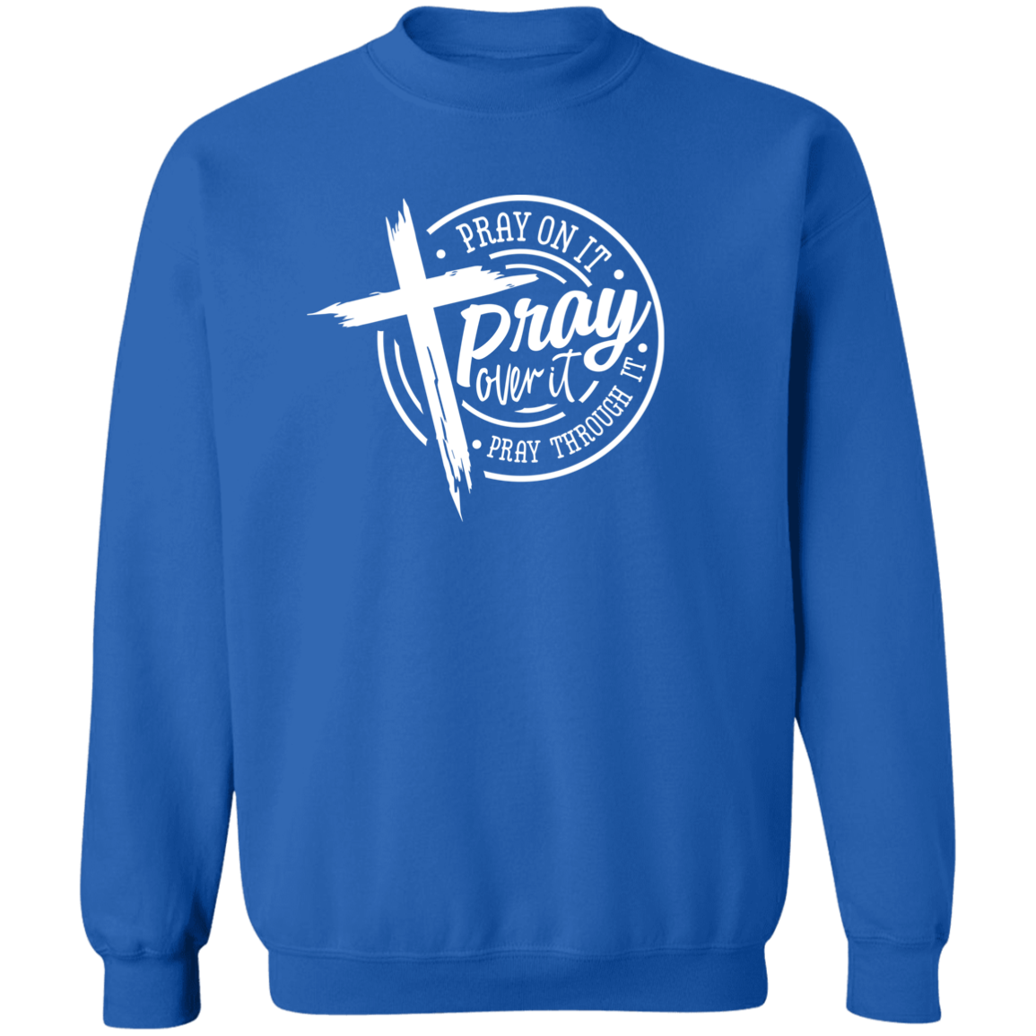 Pray On It Crewneck Pullover Sweatshirt