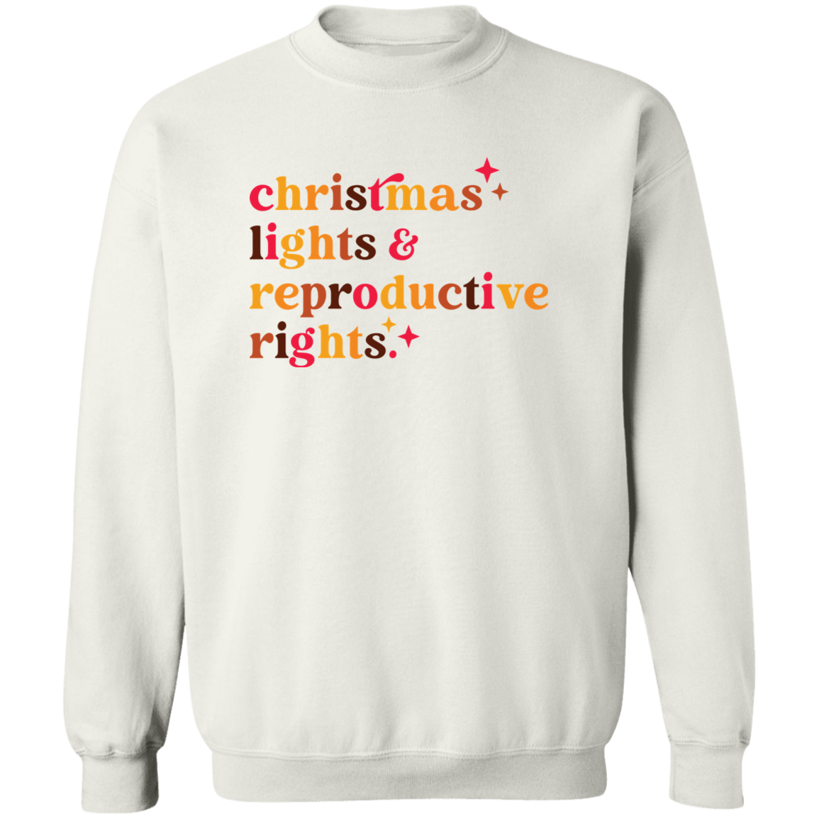 Christmas Lights and Reproductive Rights Crewneck Pullover Sweatshirt