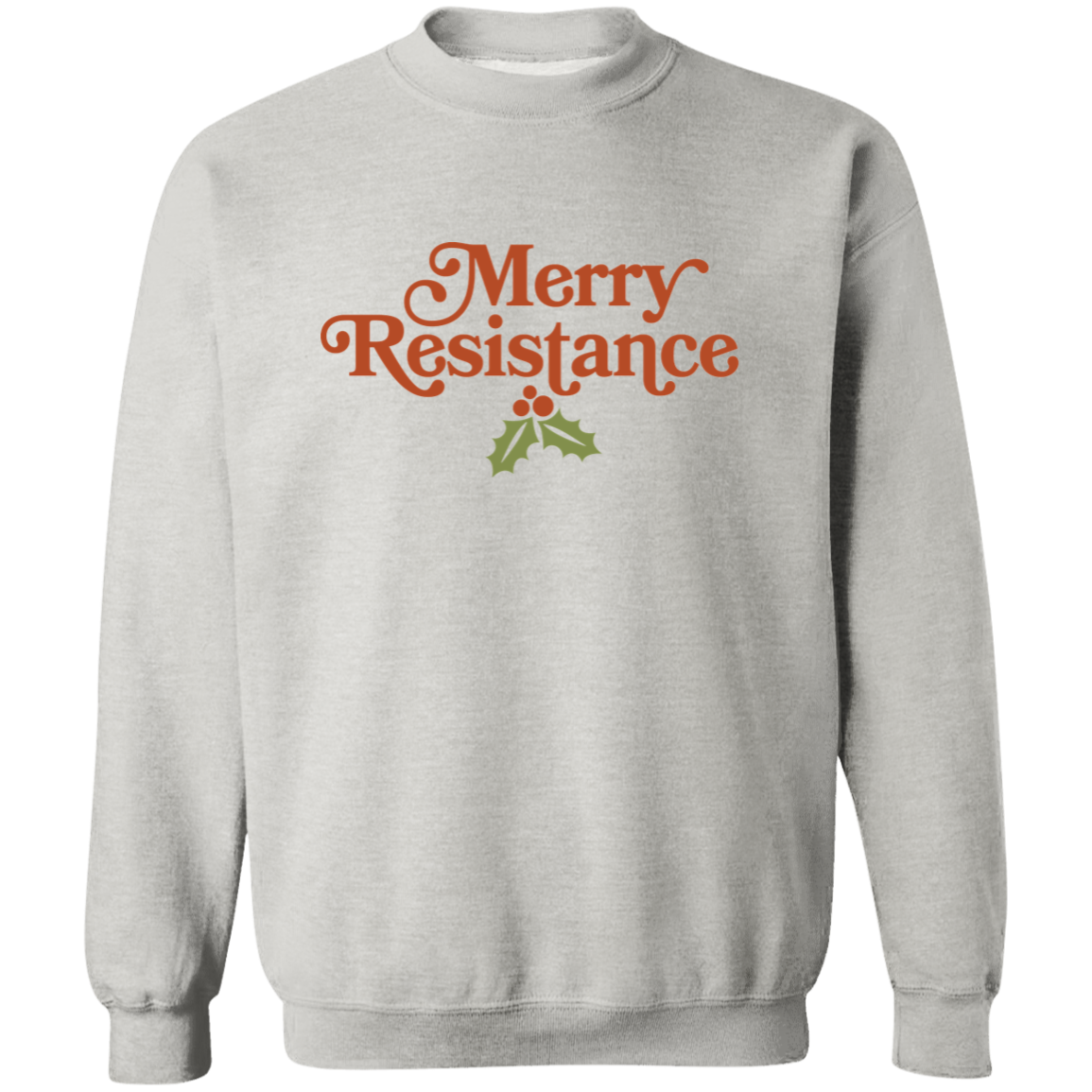 Merry Resistance Crewneck Pullover Sweatshirt