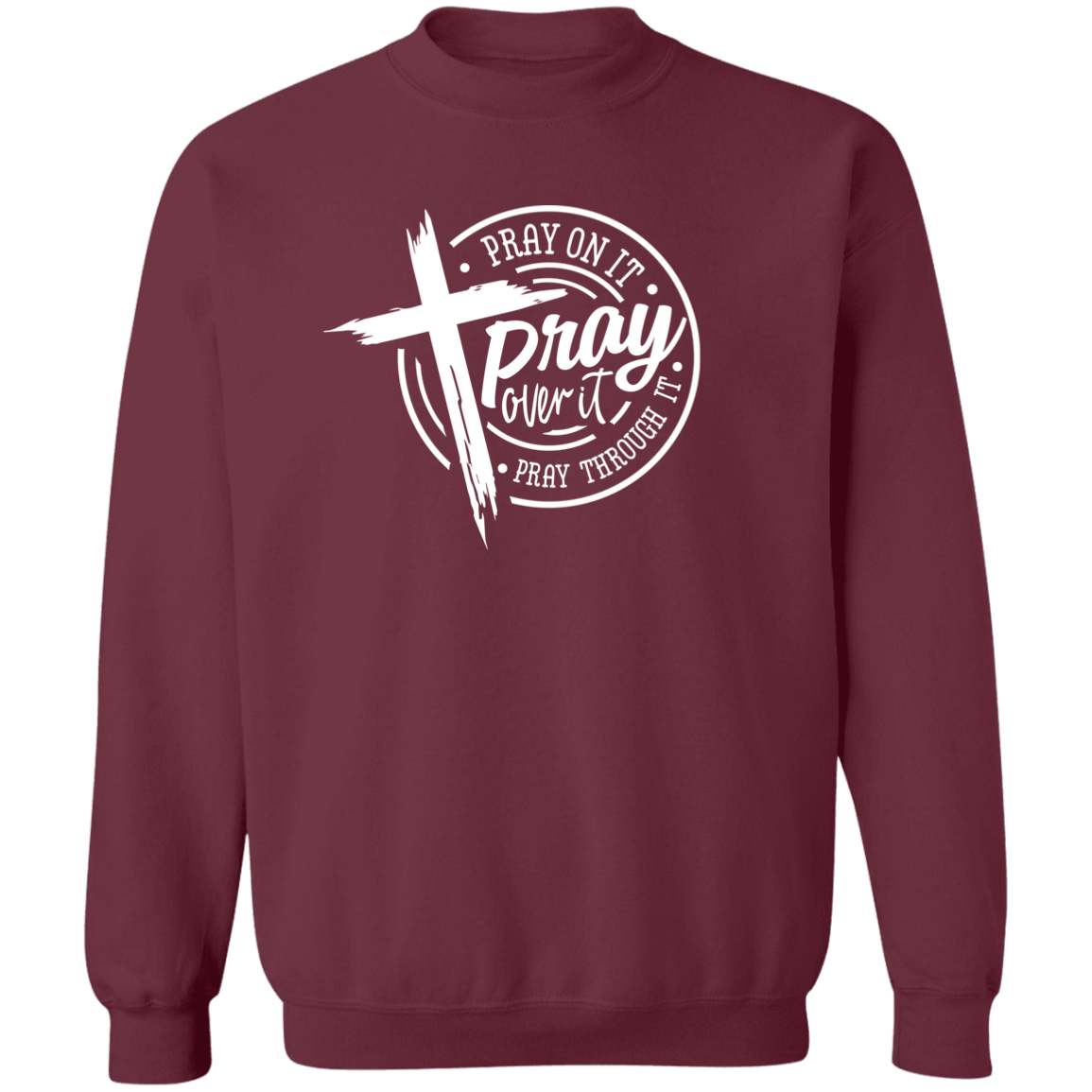 Pray On It Crewneck Pullover Sweatshirt