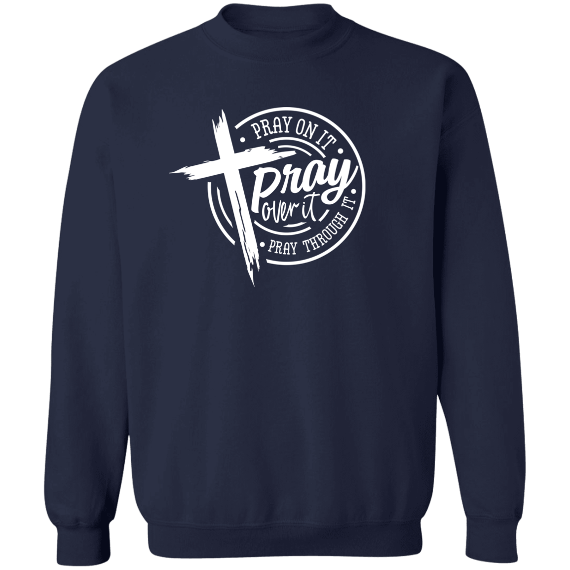 Pray On It Crewneck Pullover Sweatshirt