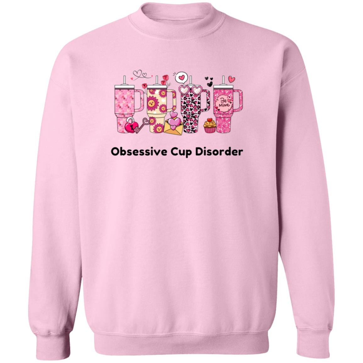 Obsessive Cup Disorder Crewneck Pullover Sweatshirt