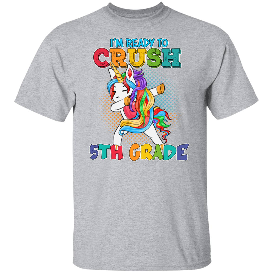 I'm ready to Crush 5th Grade Unisex Adult T-Shirt