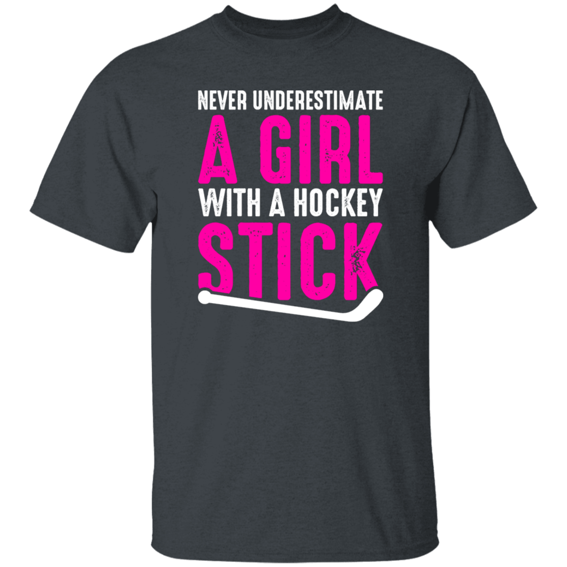 Never Underestimate A Girl With A Hockey Stick T-Shirt
