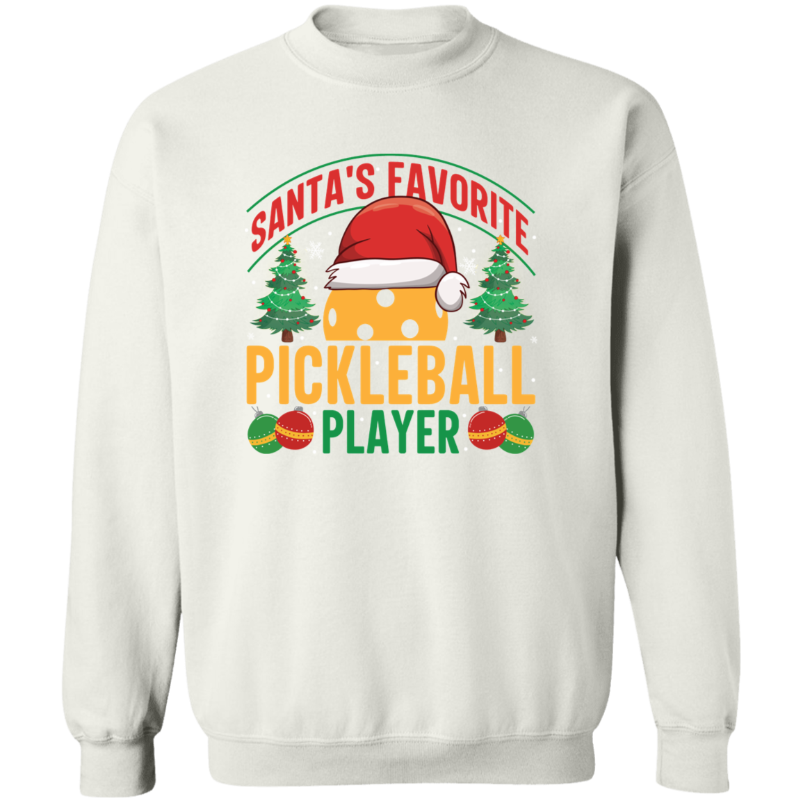Santa's Favorite Pickleball Player Crewneck Pullover Sweatshirt