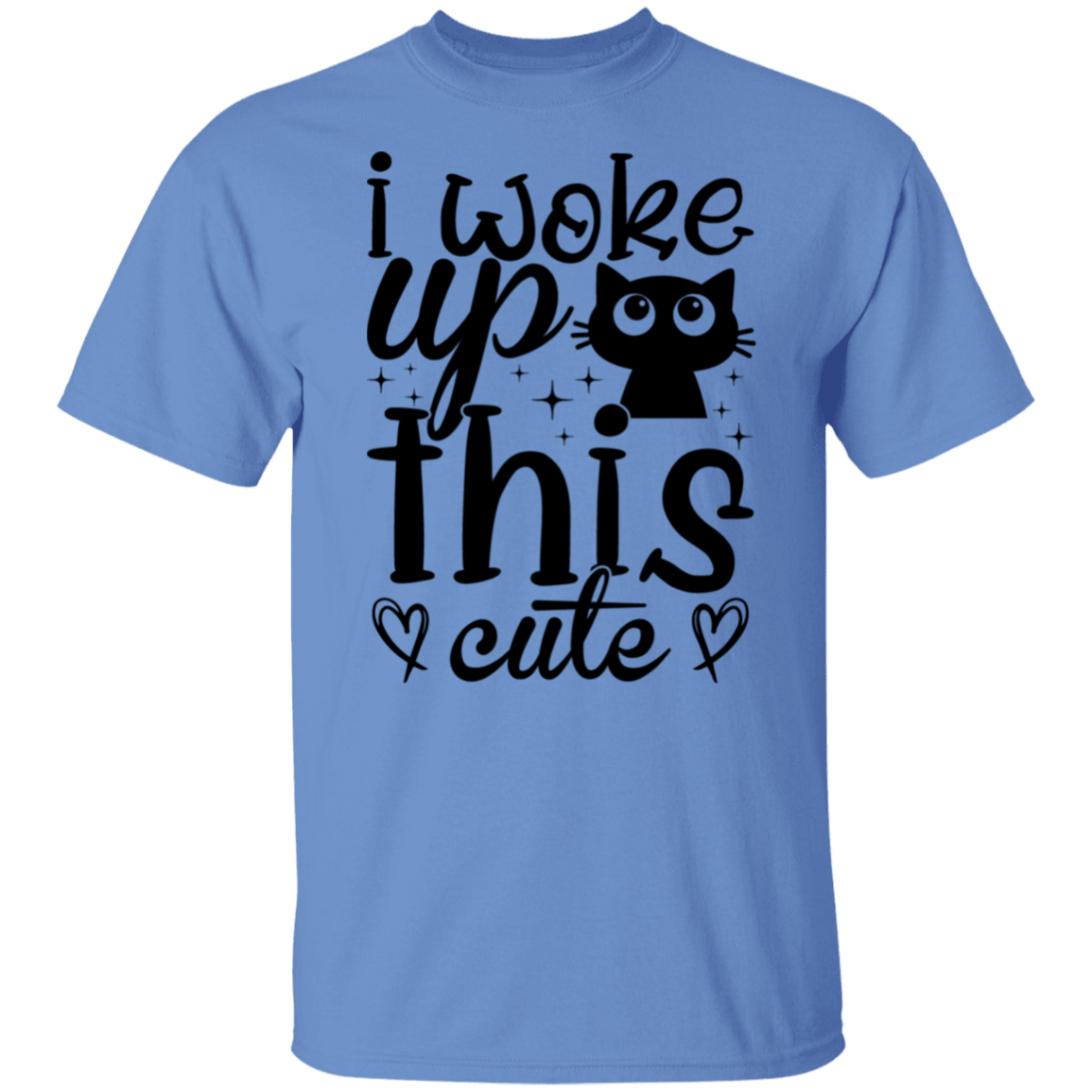 I Woke Up This Cute T-Shirt