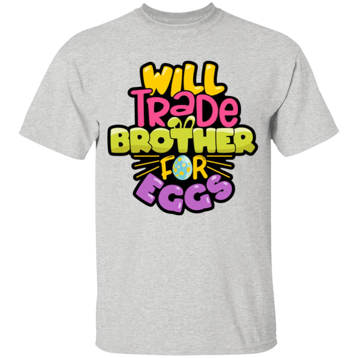 Will Trade Brother for Eggs Youth 5.3 oz 100% Cotton T-Shirt