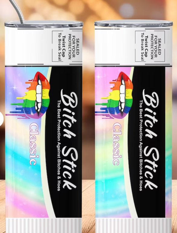 Bitch Stick 20 oz tumbler