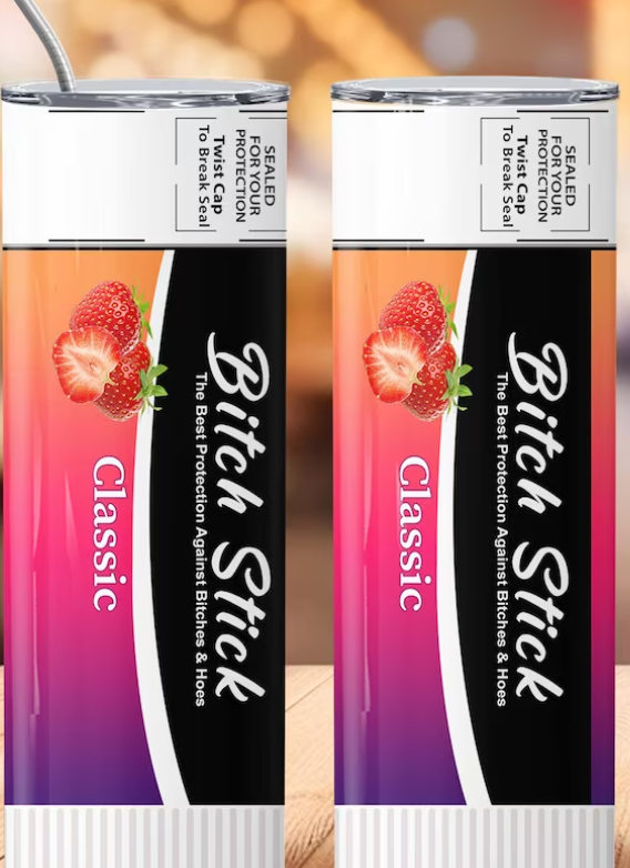Bitch Stick 20 oz tumbler