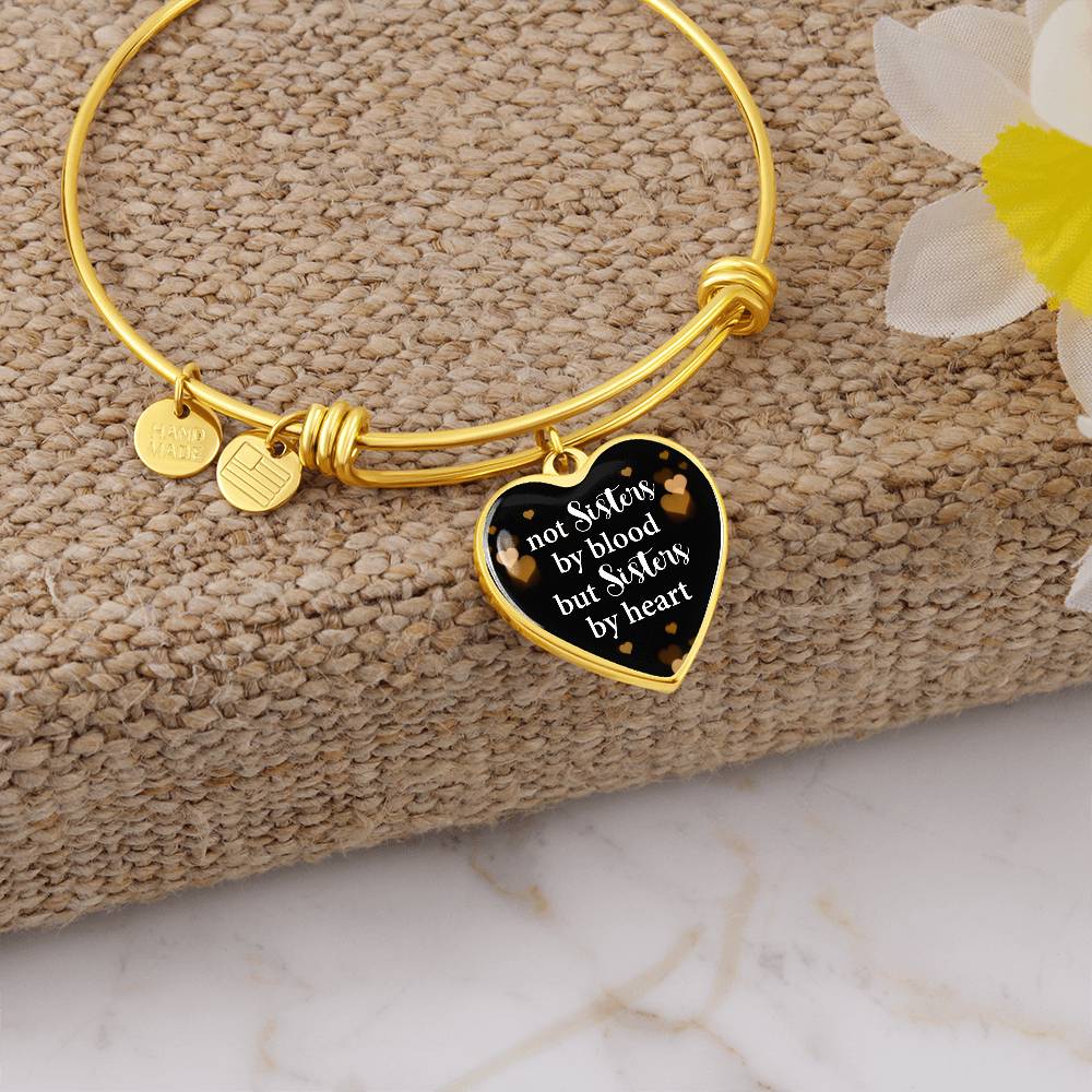 Not Sisters by Blood but Sisters by Heart Bangle Bracelet