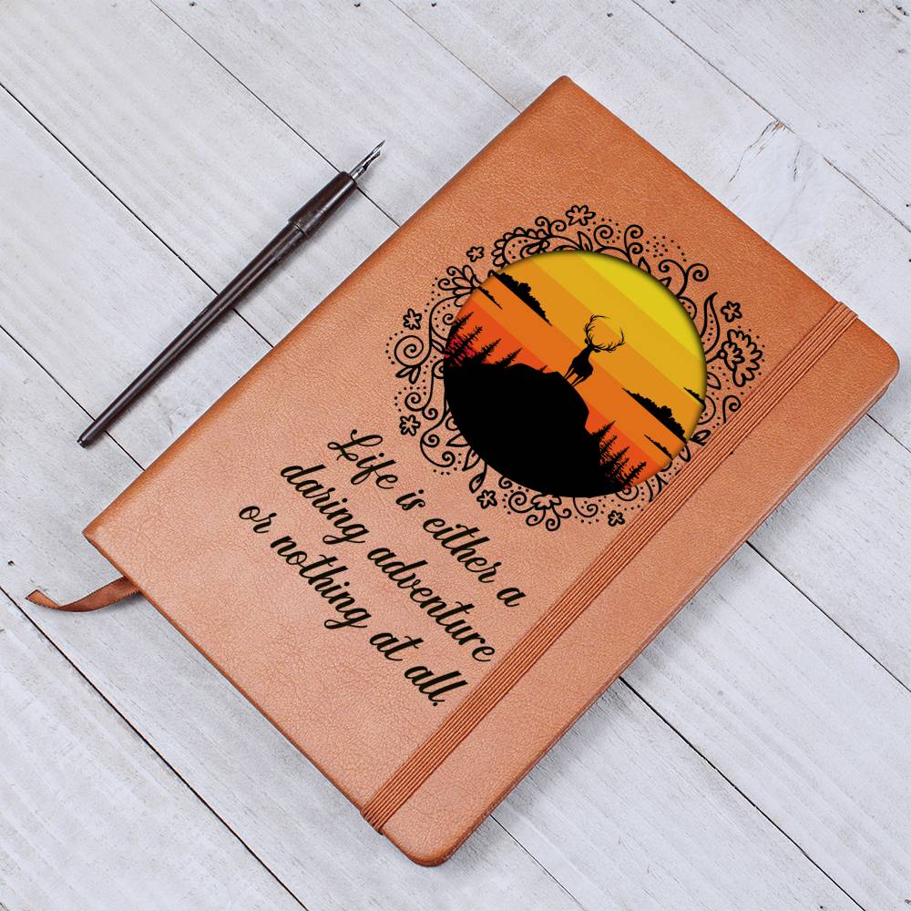 Life Is Either A Daring Adventure or.... Leather Journal