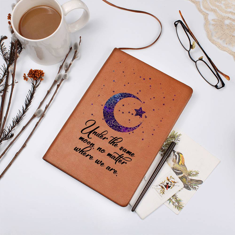 Under the Same Moon, No Matter Where You Are Leather Journal